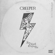 CD / Creeper / Sex, Death And The Infinite Void