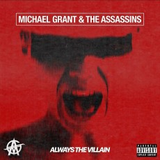 CD / Michael Grant & The Assassins / Always The Villain