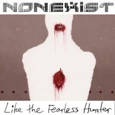 LP / Nonexist / Like the Fearless Hunter / Vinyl