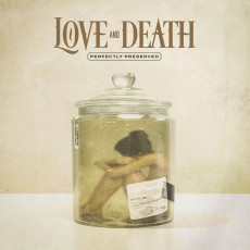 CD / Love And Death / Perfectly Preserved