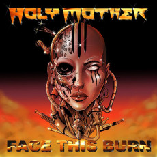 CD / Holy Mother / Face This Burn / Digipack