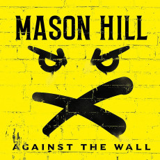 CD / Mason Hill / Against The Wall