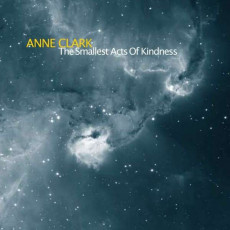 CD / Clark Anne / Smallest Acts of Kindness