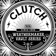 LP / Clutch / Weathermaker Vault Series Vol. 1 / Vinyl