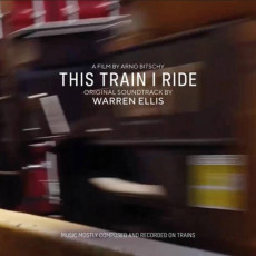 CD / OST / This Train I Ride / Warren Ellis
