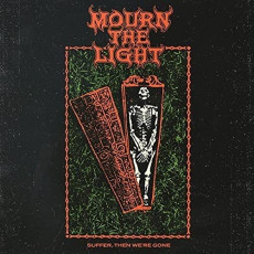 LP / Mourn The Light / Suffer, Then We're Gone / Vinyl