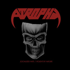 2CD / Atrophy / Socialized Hate / Violent By Nature / Digipack / 2CD