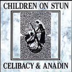 CD / Children Of Stun / Celibacy And Anadin