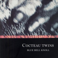 CD / Cocteau Twins / Blue Bell Knoll