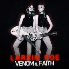 LP / Larkin Poe / Venom & Faith / Vinyl