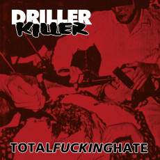 CD / Driller Killer / Total Fucking Hate / Reedice 2021