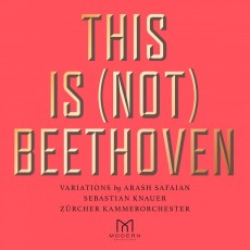 CD / Safaian/Knauer/Kammerorchester / This is (Not) Beethoven