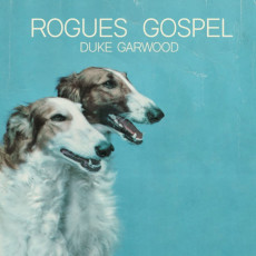 LP / Garwood Duke / Rogues Gospel / Vinyl