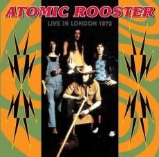CD / Atomic Rooster / Live At London 1972