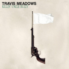 CD / Meadows Travis / Killin' Uncle Buzzy / Reedice 2021 / 