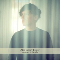 CD / Foster Alex Henry / Windows In the Sky