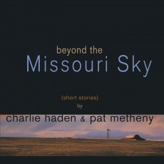 2LP / Haden Charlie & Metheny Pat / Beyond The Missouri Sky / Vinyl / 2L