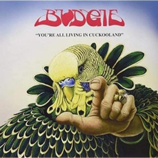 LP / Budgie / You're All Living In Cuckooland / Import / Vinyl