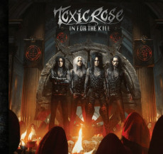 CD / Toxic Rose / In For The Kill