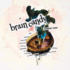CD / Hockey Dad / Brain Candy
