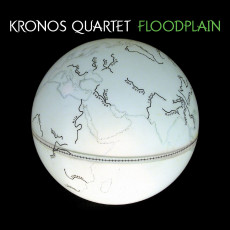 CD / Kronos Quartet / Floodplain