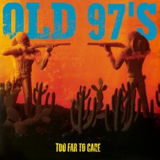 LP / Old 97's / Too Far To Care / Vinyl