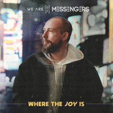 CD / We Are Messengers / Where The Joy Is