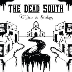 CD / Dead South / Chains & Stakes / Digipack