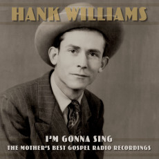CD / Williams Hank / I'm Gonna Sing:Mother's Best Gospel Radio..