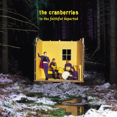 3CD / Cranberries / To The Faithful Departed / Reedice 2023 / 3CD