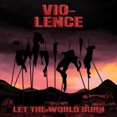 LP / Vio-Lence / Let The World Burn / Vinyl
