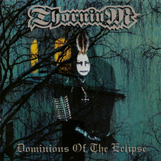 CD / Thornium / Dominions Of The Eclipse / Digipack