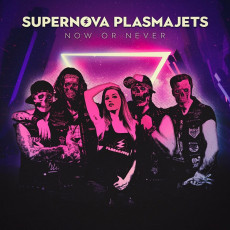 CD / Supernova Plasmajets / Now Or Never