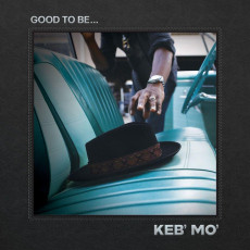 CD / Keb'Mo / Good To Be...