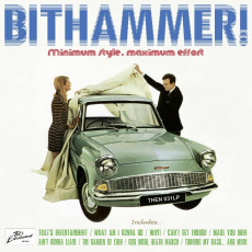 CD / Bithammer! / Minimum Style,Maximum Effort