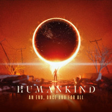 CD / Humankind / End,Once And For All / Digipack