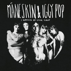 LP / Maneskin & Iggy Pop / I Wanna Be Your Slave / Vinyl / 7"
