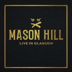 CD / Mason Hill / Live In Glasgow