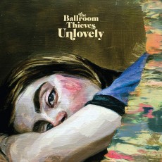 LP / Ballroom Thieves / Unlovely / Vinyl