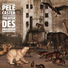 CD / Pele Caster / Theater Des Absurden