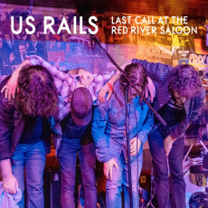 2CD / Us Rails / Last Call At River Saloon / 2CD