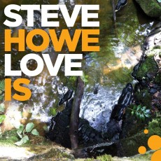 CD / Howe Steve / Love Is / Digisleeve
