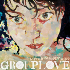 LP / Grouplove / Never Trust A Happy Song / Coloured / Vinyl