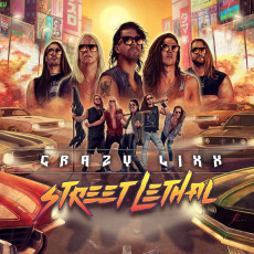 CD / Crazy Lixx / Street Lethal