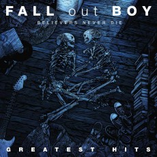 2LP / Fall Out Boy / Believers Never Die-Gratest Hits / Vinyl / 2LP