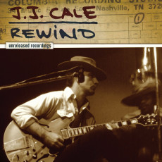 CD / Cale J.J. / Rewind / Unreleased Recordings