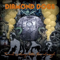 CD / Diamond Dogs / Too Much is Always Better Than Not Enough