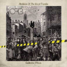 CD / Orb / Abolition Of The Royal Familia - Guillotine Mixes
