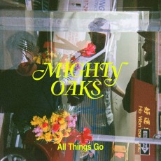 LP / Mighty Oaks / All Things Go / Vinyl