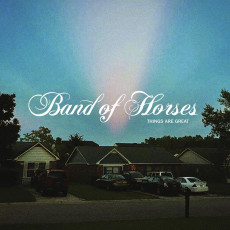 CD / Band Of Horses / Things Are Great / Digipack